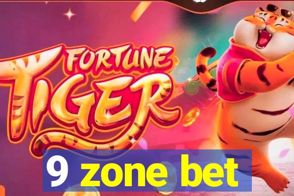 9 zone bet